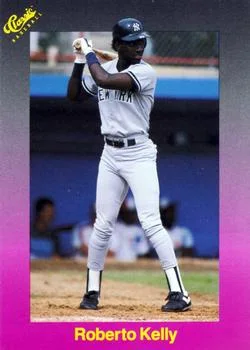 1989 Classic Roberto Kelly #167 card image