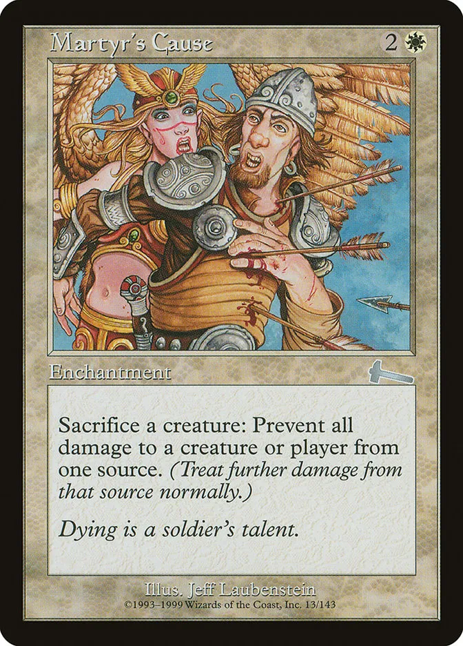 1999 Urza's Legacy Martyr's Cause uncommon #13 unlisted card image