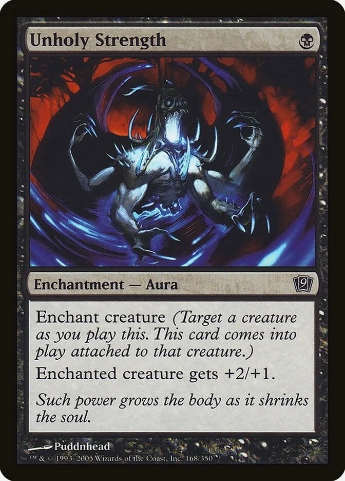 2005 Ninth Edition Unholy Strength #168★ common card image