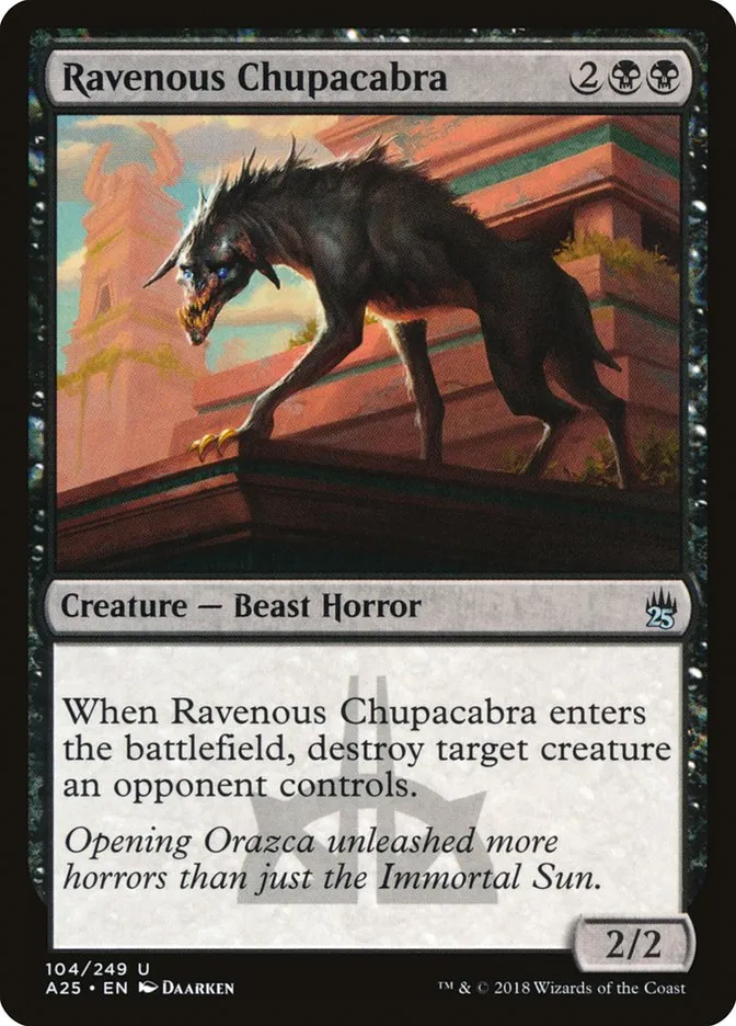 2018 Masters 25 Ravenous Chupacabra uncommon #104 unlisted card image
