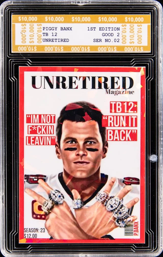 2022 Piggybanx Good 2 TB 12 Unretired Ice Tom Brady #02 card image